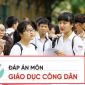 Đề thi, đáp án đầy đủ 24 mã đề môn GDCD kỳ thi tốt nghiệp THPT Quốc gia năm 2020, cập nhật mới nhất