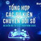 Năm của “Chuyển Đổi Số” - Chuỗi 05 sự kiện nổi bật thu hút doanh nghiệp trong mọi lĩnh vực tại VN