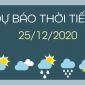 Dự báo thời tiết hôm nay 25/12: Miền Bắc trời rét, có nắng, Trung bộ mưa to, Nam bộ mưa rất to