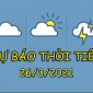 Dự báo thời tiết 26/3: Bắc Bộ ấm dần lên, Nam Bộ nắng nóng đề phòng lốc, sét, gió giật mạnh