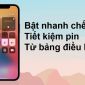 [Infographic] Tạo nút bật nhanh chế độ tiết kiệm pin iPhone `trong một nốt nhạc`