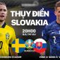 Xem trực tiếp trận Thụy Điển vs Slovakia bảng E lúc 20h00 ngày 18/6 trên kênh VTV6 nhanh nhất
