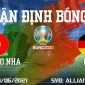 Nhận định bóng đá chuyên gia trận Bồ Đào Nha vs Đức 23h00 ngày 19/6, bảng F EURO 2021