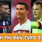 Lịch thi đấu EURO 2021 hôm nay 19/6: Bồ Đào Nha đại chiến Đức; Gà Trống Pháp 'tọa sơn quan hổ đấu'