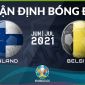 Nhận định bóng đá chuyên gia trận Phần Lan vs Bỉ 2h00 ngày 22/6, bảng B EURO 2021