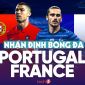 Nhận định bóng đá chuyên gia trận Bồ Đào Nha vs Pháp 2h00 ngày 24/6, bảng F EURO 2021