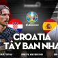 Xem trực tiếp trận Tây Ban Nha vs Croatia EURO 2021 lúc 23h00 ngày 28/6 trên kênh VTV6 nhanh nhất