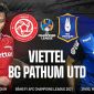 Trực tiếp bóng đá Viettel vs Pathum United hôm nay: Siêu kinh điên Đông Nam Á tại Champions League