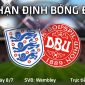 Nhận định bóng đá ĐT Anh vs Đan Mạch 2h00 ngày 8/7, bán kết EURO 2021: Tam sư thể hiện bản lĩnh