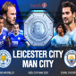 Trực tiếp bóng đá Leicester vs Man City - Community Shield: Link xem trực tiếp Siêu Cúp Anh FULL HD