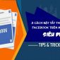 Hướng dẫn ẩn bình luận trên Facebook chỉ qua 2 bước, đơn giản ai cũng làm được