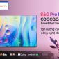 Giải mã sức hút siêu phẩm S6G Pro Max đến từ thương hiệu coocaa TV