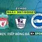 Kết quả bóng đá Liverpool vs Brighton, 21h00 [30/10] | Ngoại hạng Anh | Link xem trực tiếp bóng đá