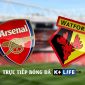 Kết quả Arsenal 1-0 Watford, 21h00 [7/11] | Link xem trực tiếp Ngoại hạng Anh