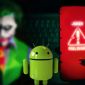 Xoá khẩn cấp 15 ứng dụng dưới đây nếu không muốn smartphone Android dính mã độc Joker