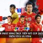 Lịch phát sóng trực tiếp AFF Cup 2021 trên VTV [CHÍNH THỨC]