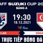 Kết quả bóng đá Thái Lan vs Singapore 18/12: ĐT Việt Nam nhận tin vui trước bán kết AFF Cup 2021