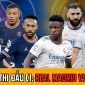 Lịch thi đấu bóng đá hôm nay 9/3: Real Madrid vs PSG: Messi tỏa sáng đi vào lịch sử? Lịch thi đấu C1