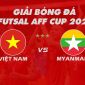 Kết quả Futsal Việt Nam vs Myanmar: Thủ môn đẳng cấp thế giới giúp ĐT Việt Nam dự VCK Futsal châu Á