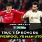 Kết quả Liverpool vs MU: Chiến thắng hủy diệt