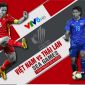 Xem trực tiếp bóng đá U23 Việt Nam vs U23 Thái Lan ở đâu, kênh nào? Trực tiếp chung kết SEA Games 31