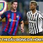 Lịch thi đấu bóng đá hôm nay 26/7: Cúp C1 - Champions League trở lại; Đại chiến Barca vs Juventus