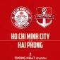 Xem trực tiếp bóng đá TP.HCM vs Hải Phòng ở đâu, kênh nào? Link trực tiếp vòng 10 V.League full HD