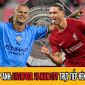 Liverpool vs Man City trực tiếp kênh nào? Link trực tiếp bóng đá Man City vs Liverpool Siêu Cúp Anh