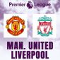 Xem trực tiếp bóng đá MU vs Liverpool ở đâu, kênh nào? Link xem trực tiếp Ngoại hạng Anh Full HD