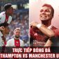 Trực tiếp bóng đá Southampton vs MU, 18h30 ngày 27/8: Ronaldo tỏa sáng, MU trở lại cuộc đua vô địch?