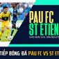 Trực tiếp bóng đá Pau FC vs St Etienne: Quang Hải 'viết lại' lịch sử bóng đá Pháp? Trực tiếp Pau FC