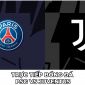 Xem trực tiếp bóng đá PSG vs Juventus ở đâu, kênh nào? Link xem trực tiếp C1 FULL HD