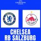 Xem trực tiếp bóng đá Chelsea vs RB Salzburg ở đâu, kênh nào? Link trực tiếp UEFA Champions League