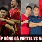 Trực tiếp bóng đá Viettel vs Nam Định - V.League 2022: Tân binh ĐT Việt Nam nhấn chìm đội khách?