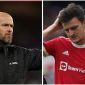 Ten Hag nhận định 'phũ phàng' về Maguire, dấu chấm hết cho hậu vệ đắt giá nhất Ngoại hạng Anh?