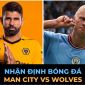 Nhận định bóng đá Man City vs Wolves, 18h30 ngày 17/9/2022: Diego Costa so tài cùng Haaland