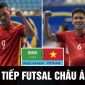 Xem trực tiếp futsal Việt Nam vs Saudi Arabia ở đâu, kênh nào? Bảng xếp hạng VCK Futsal châu Á 2022