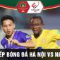 Xem trực tiếp bóng đá Hà Nội vs Nam Định ở đâu, kênh nào? Link xem V.League