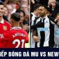 Trực tiếp bóng đá MU vs Newcastle: Ronaldo đi vào lịch sử Ngoại hạng Anh?