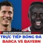 Xem trực tiếp bóng đá Barca vs Bayern ở đâu, kênh nào? Link xem C1 FPT