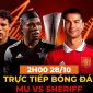 Trực tiếp bóng đá MU vs Sheriff; Link xem trực tiếp MU; Link xem C2 Full HD