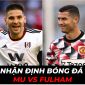 Nhận định bóng đá MU vs Fulham, 23h30 ngày 13/11/2022: Ronaldo vắng mặt, Man Utd áp sát top 4?