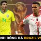 Nhận định bóng đá Brazil vs Serbia, 2h ngày 25/11 - Bảng G World Cup 2022: Dàn sao MU tỏa sáng?