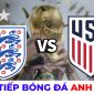 Trực tiếp bóng đá Anh vs Mỹ, bảng B World Cup 2022: Sức mạnh áp đảo của Tam Sư; Link xem VTV Full HD