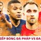 Xem trực tiếp bóng đá Pháp vs Đan Mạch ở đâu, kênh nào? Link xem trực tiếp World Cup 2022 Full HD