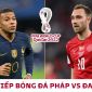 Kết quả bóng đá Pháp 2-1 Đan Mạch, bảng D World Cup 2022: Kylian Mbappe đi vào lịch sử giải đấu