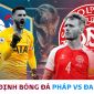 Nhận định bóng đá Pháp vs Đan Mạch, bảng D World Cup 2022: Gà trống hóa giải lời nguyền của ĐKVĐ?