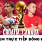 Xem trực tiếp bóng đá Croatia vs Canada ở đâu, kênh nào? - Link trực tiếp World Cup 2022 trên VTV