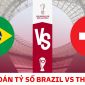 Dự đoán tỷ số Brazil vs Thụy Sĩ 23h ngày 28/11, bảng G World Cup 2022: Bom tấn của MU tỏa sáng?