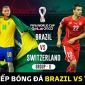 Xem trực tiếp bóng đá Brazil vs Thụy Sĩ ở đâu, kênh nào? Link xem trực tiếp World Cup 2022 hôm nay